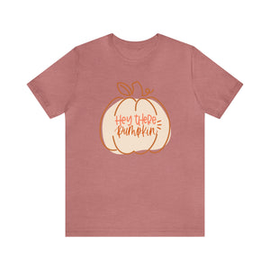"Hey There Pumpkin" Teacher T-shirt
