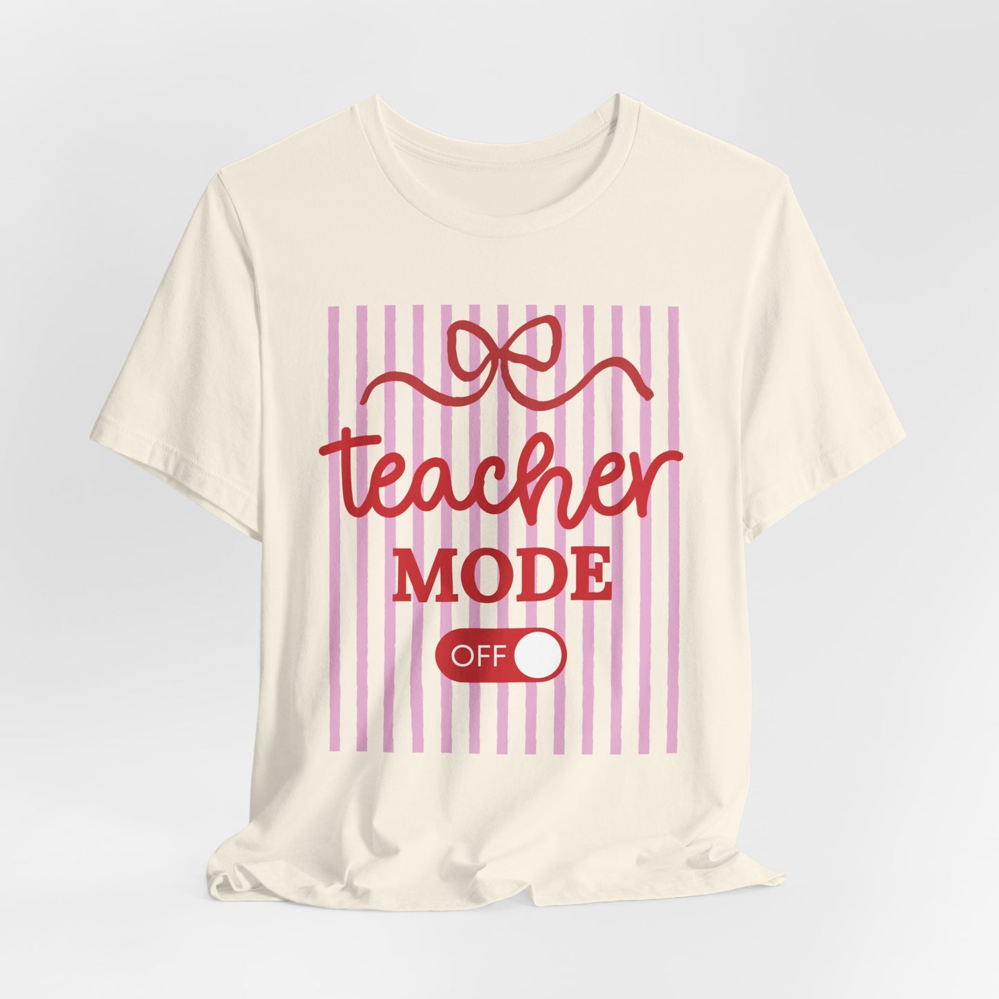 "Teacher Mode Off" Striped Teacher T-shirt