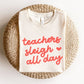 "Teachers Sleigh All Day" Holiday Teacher T-shirt