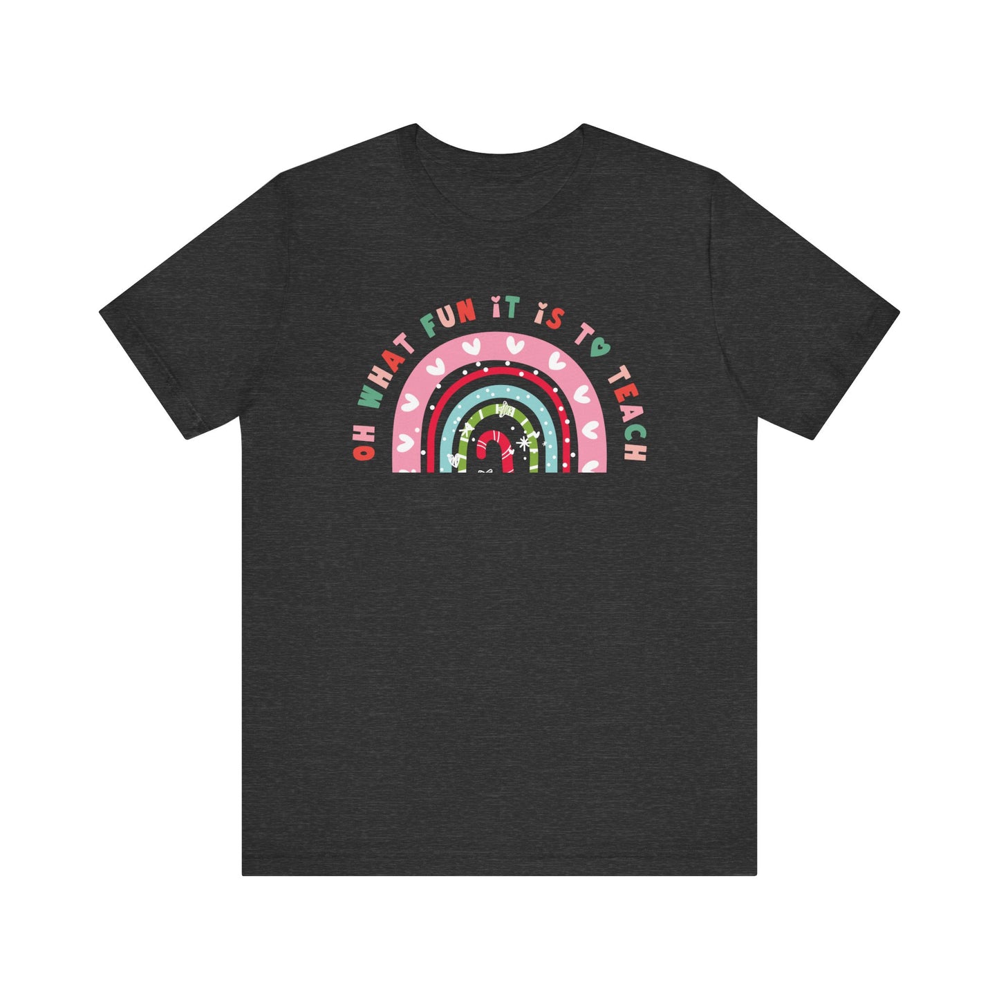 "Oh What Fun it is to Teach" Holiday Teacher T-shirt