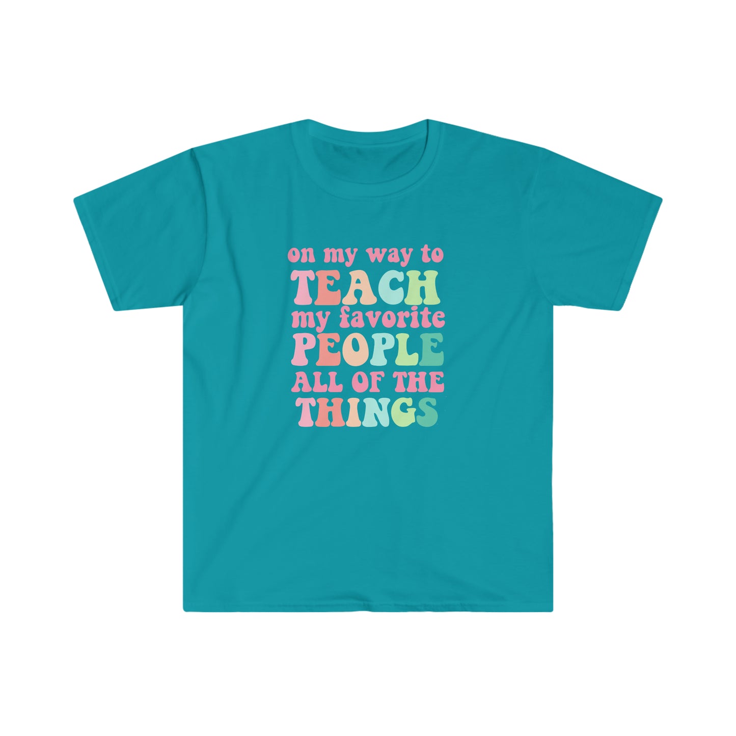 "Teach My Favorite People" Teacher T-shirt