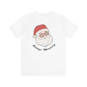 "Always Watching" Santa Teacher T-shirt