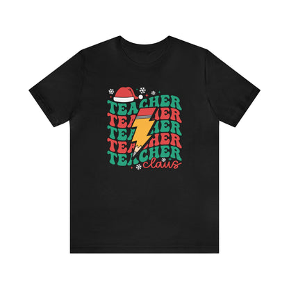 "Teacher Claus" Teacher T-shirt
