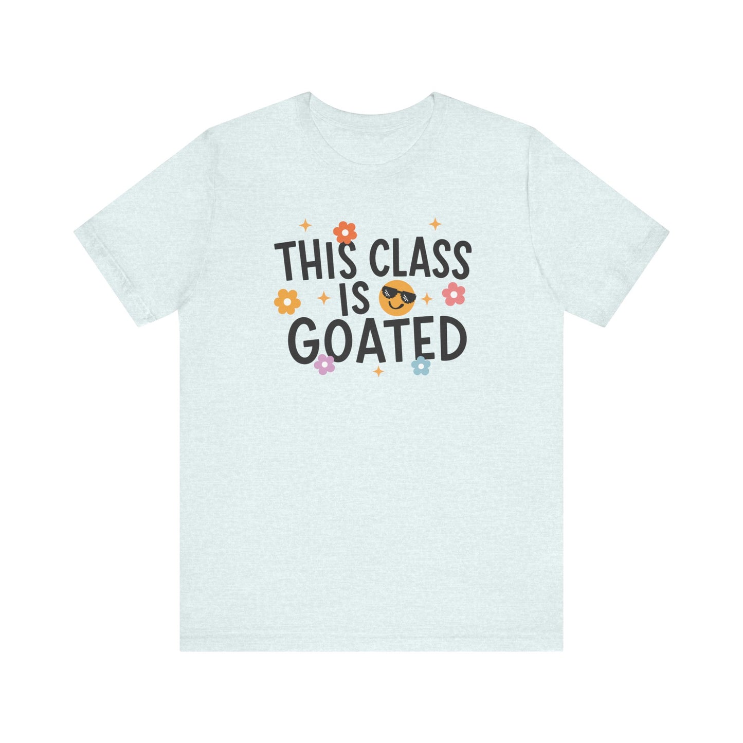 "This Class is Goated" Teacher T-shirt