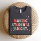 "Making Students Bright" Holiday Teacher T-shirt