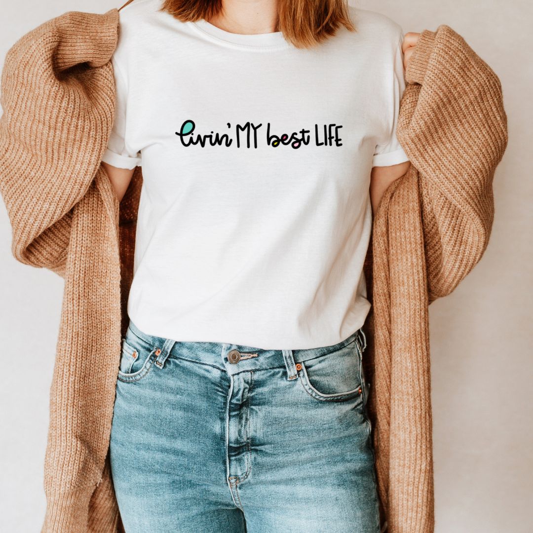 "Livin' My Best Life" Teacher T-shirt