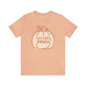 "Hey There Pumpkin" Teacher T-shirt