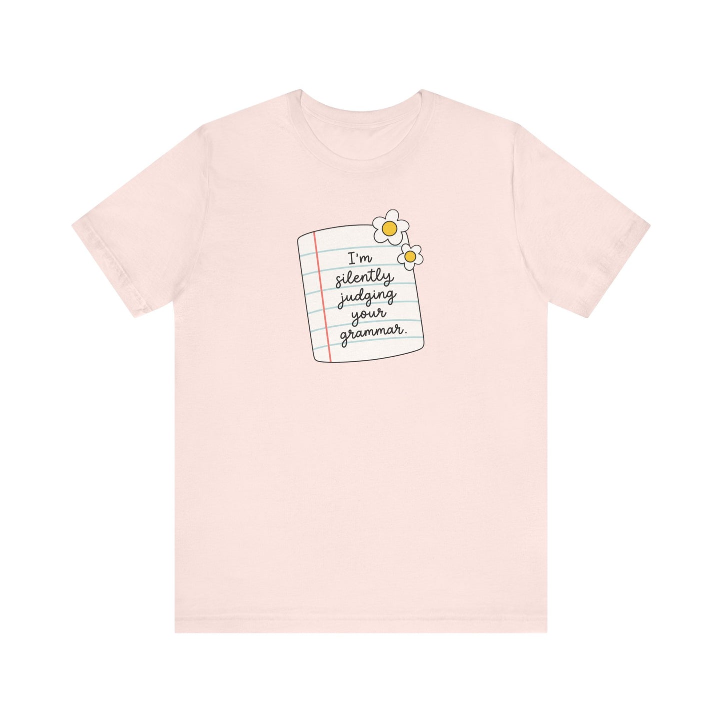 "Silently Judging Your Grammar" Teacher T-shirt