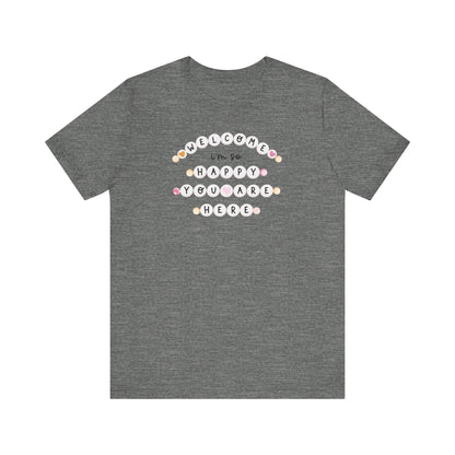 "Welcome I'm So Happy You Are Here" Friendship Bracelets Teacher T-shirt