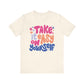 "Take It East On Yourself" Teacher T-shirt