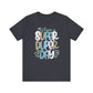 "Have a Super Duper Day" Teacher T-shirt