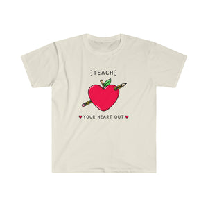 "Teach Your Heart Out" Teacher T-shirt