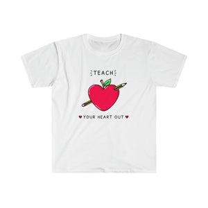 "Teach Your Heart Out" Teacher T-shirt