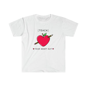 "Teach Your Heart Out" Teacher T-shirt