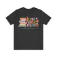 "Just One More Chapter" Teacher T-Shirt