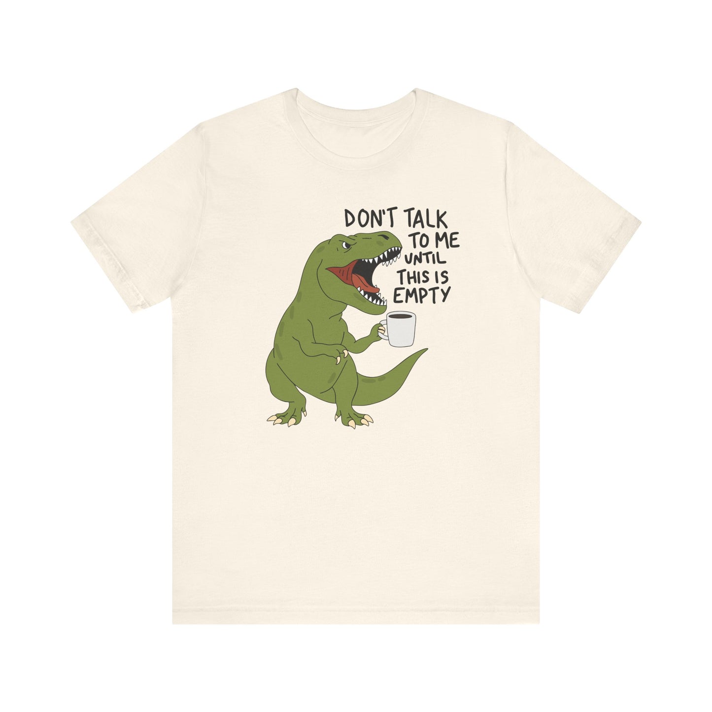 "Don't Talk to Me" T-Rex Teacher T-shirt