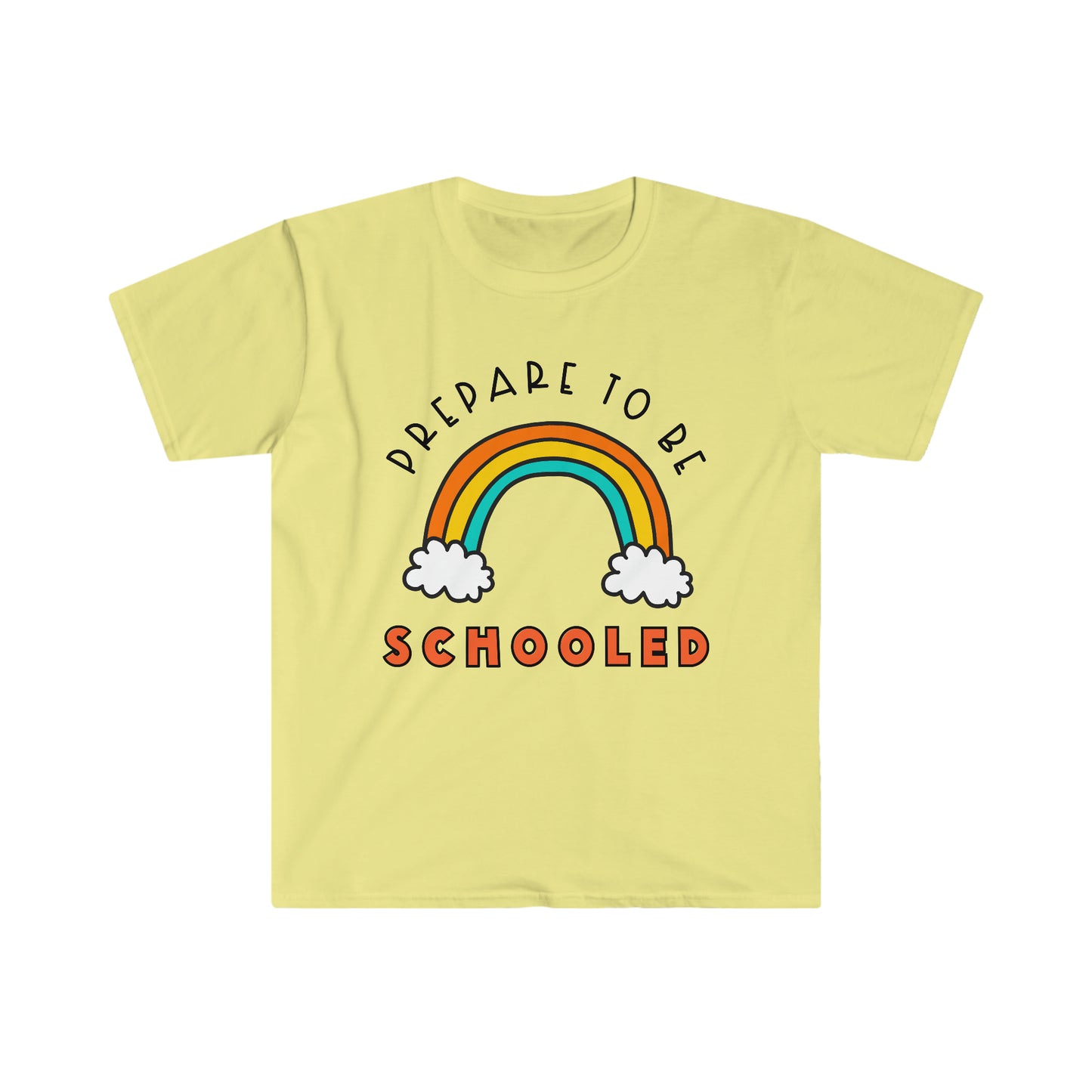 "Prepare to be Schooled" Teacher T-shirt