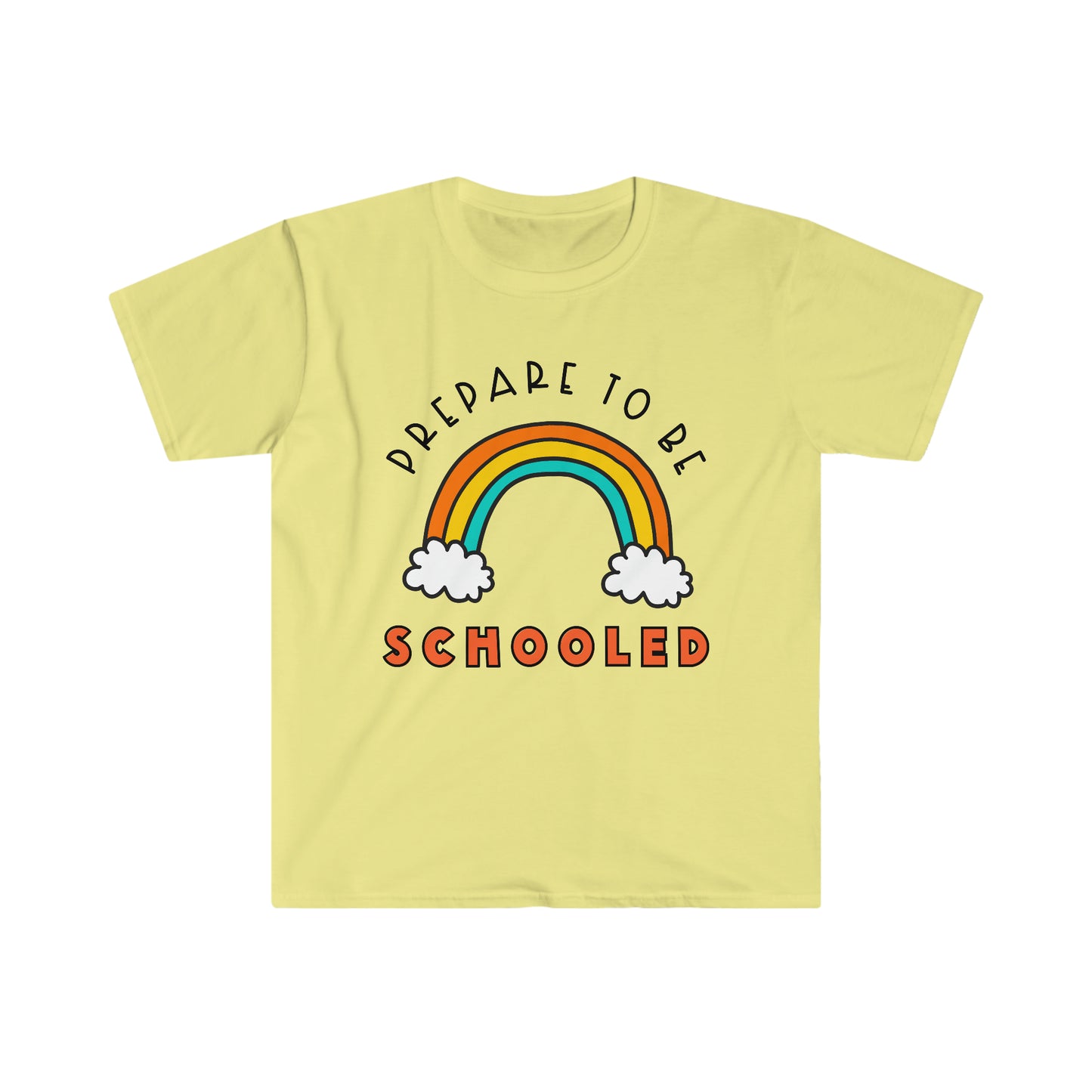 "Prepare to be Schooled" Teacher T-shirt