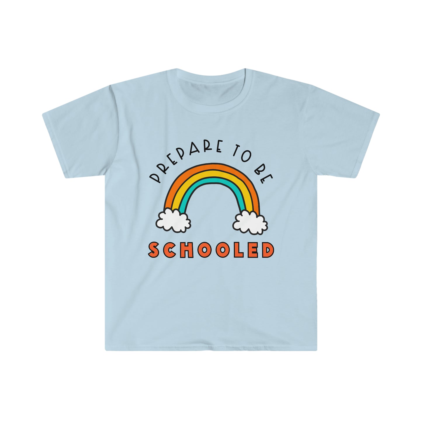 "Prepare to be Schooled" Teacher T-shirt