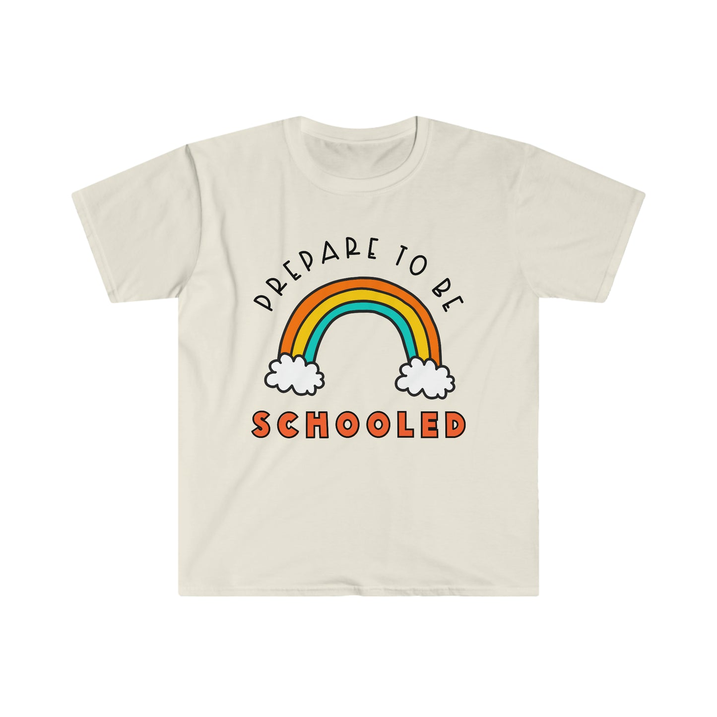 "Prepare to be Schooled" Teacher T-shirt