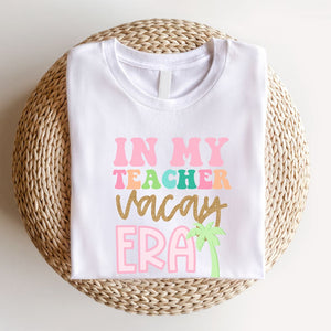 "In My Teacher Vacay Era" Teacher T-shirt