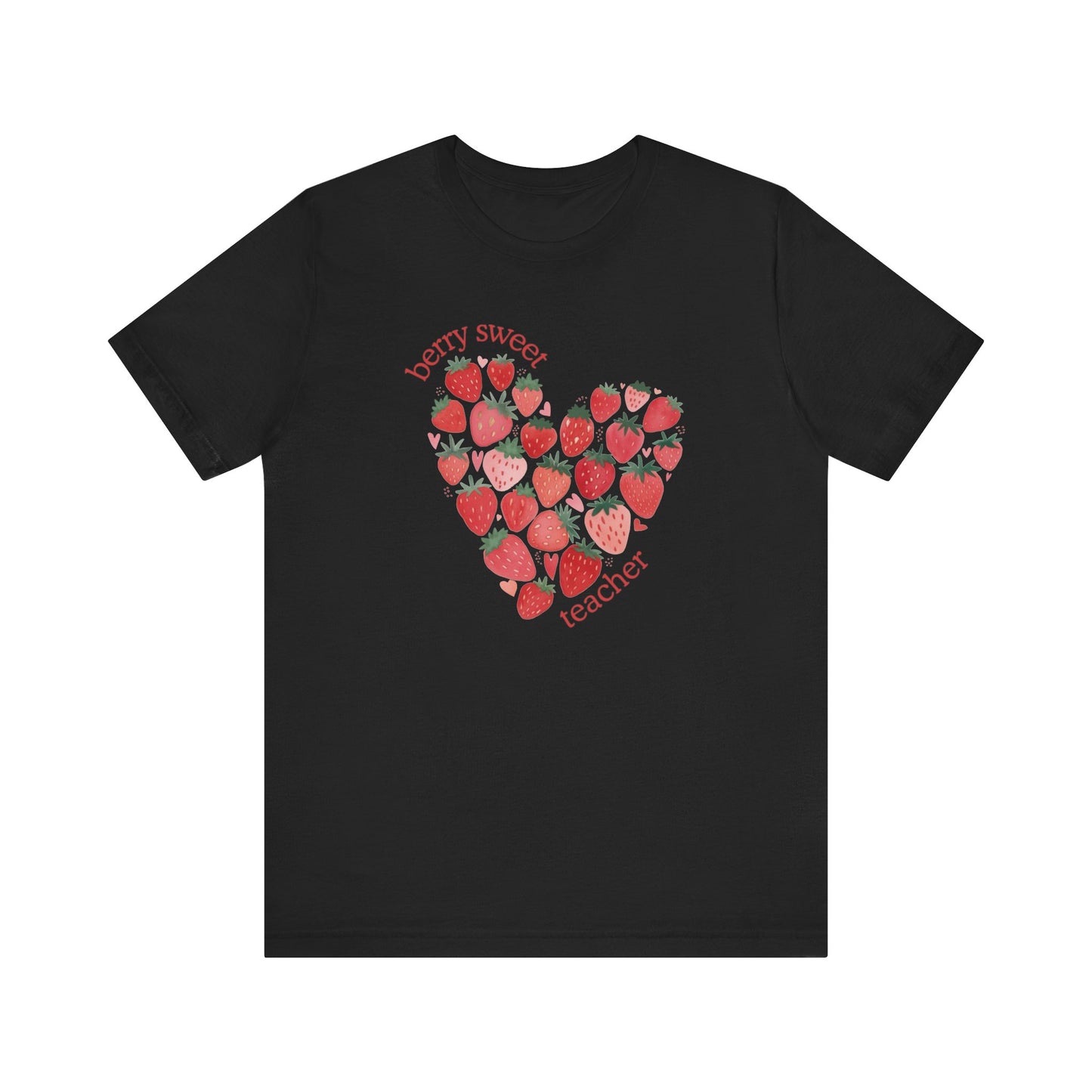 "Berry Sweet Teacher" Teacher T-shirt