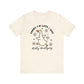 "Sorry I'm Late I Was Dilly Dallying" Teacher T-shirt