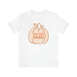 "Hey There Pumpkin" Teacher T-shirt