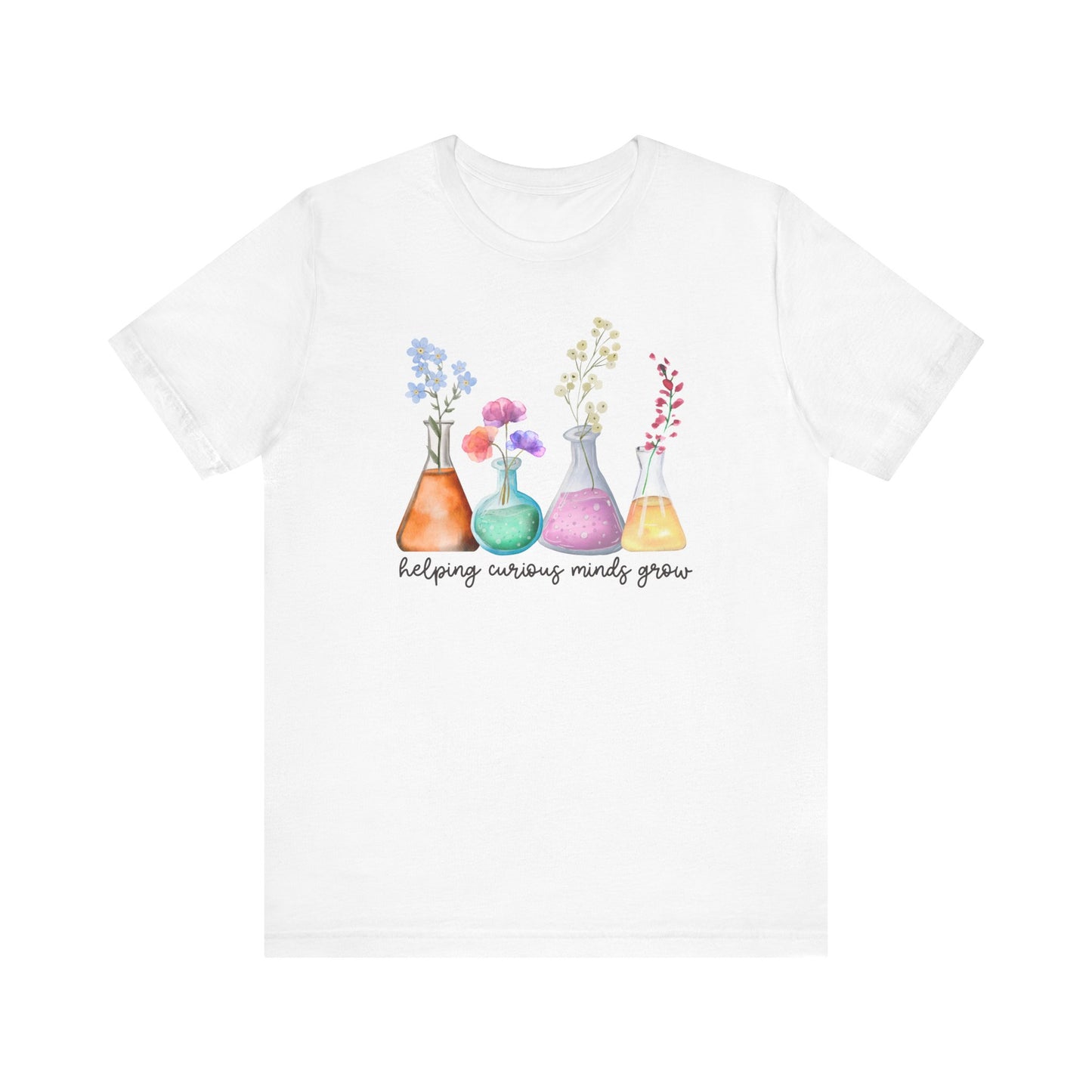"Helping Curious Minds Grow" Science Teacher T-shirt