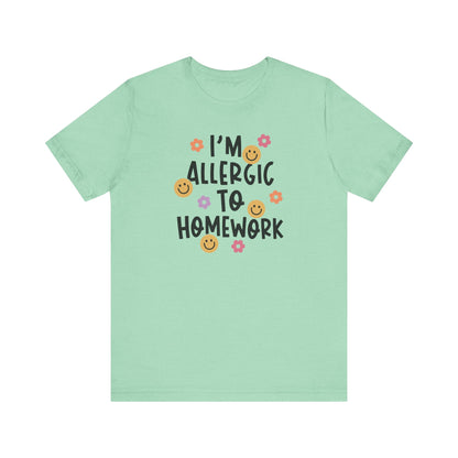 "I'm Allergic to Homework" Funny Teacher T-shirt