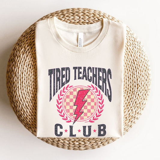 "Tired Teacher Club" Distressed Teacher T-shirt