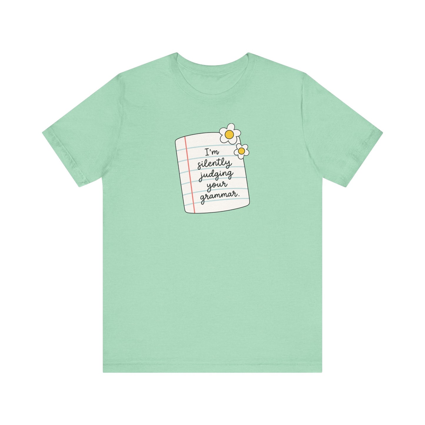 "Silently Judging Your Grammar" Teacher T-shirt