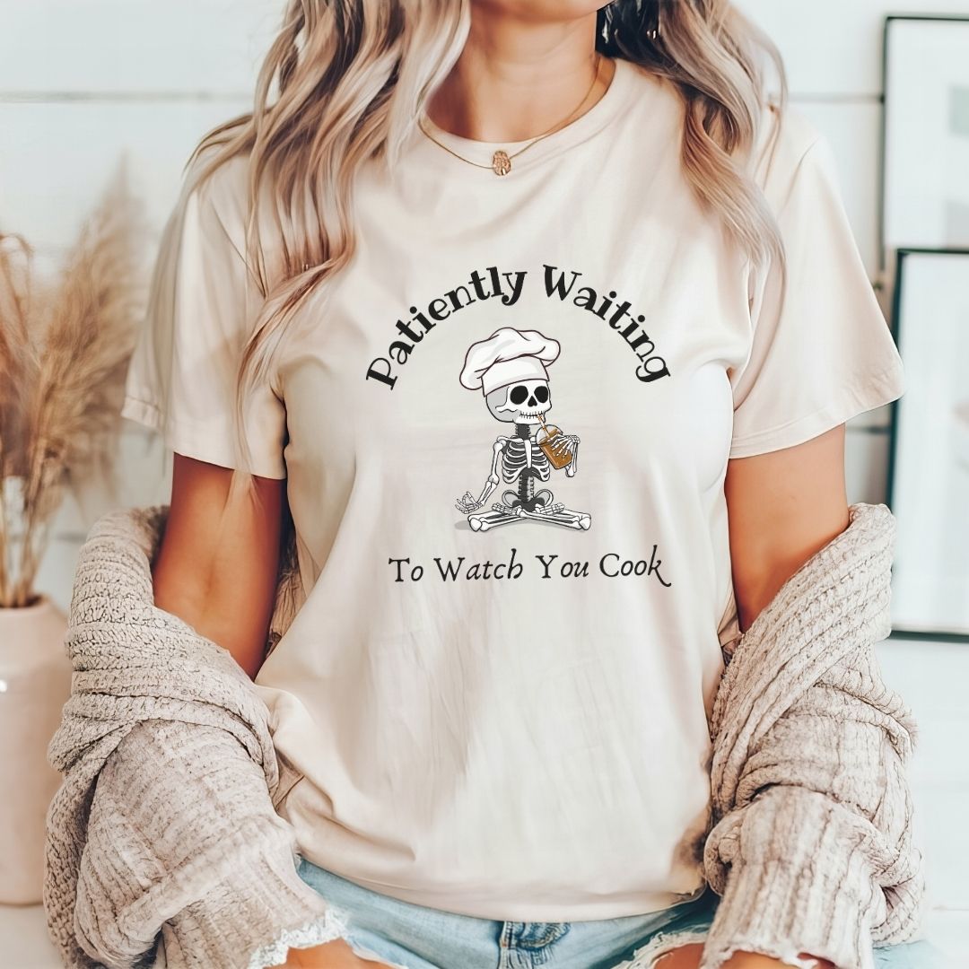 "Patiently Waiting to Watch You Cook" Teacher T-shirt