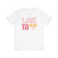 "Love Ya Mean It" Teacher T-shirt