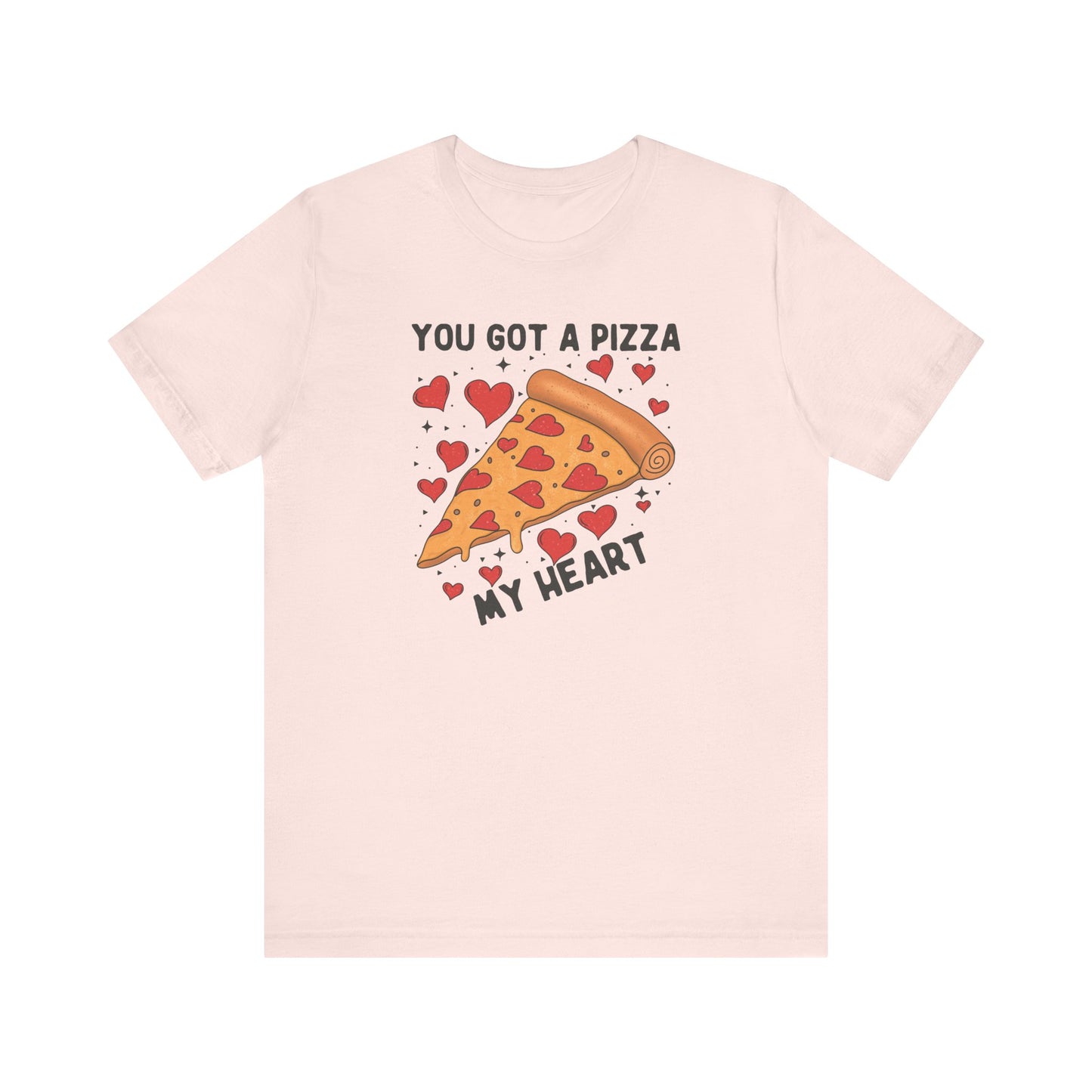 "You Got a Pizza My Heart Teacher T-shirt