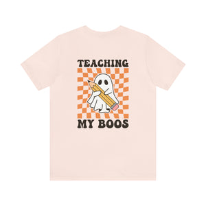 "Teaching My Boos" Teacher T-shirt