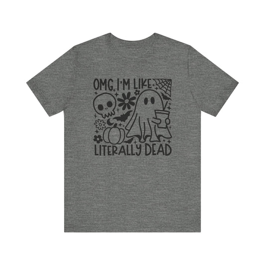 "OMG I'm Like Literally Dead" Square Halloween Teacher T-shirt