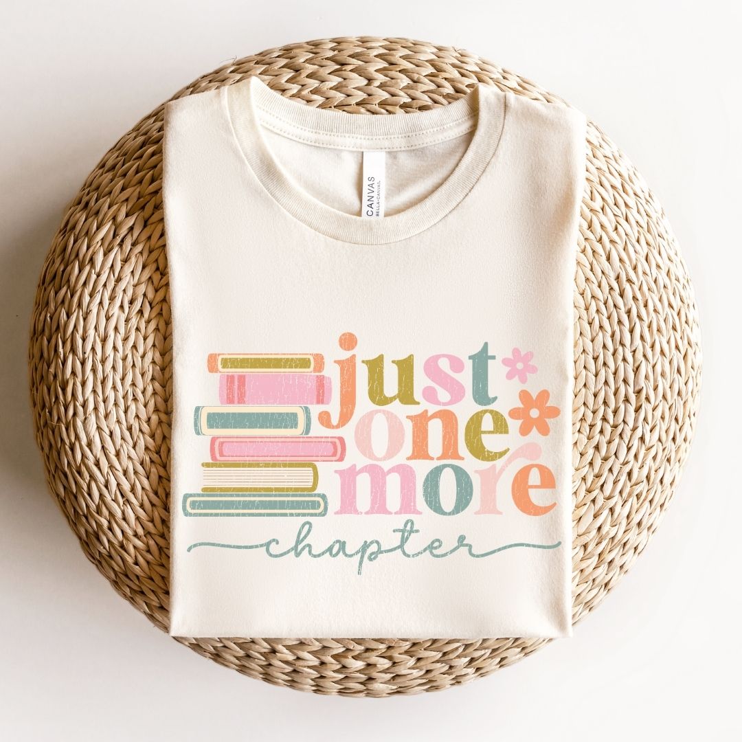 "Just One More Chapter" Teacher T-Shirt