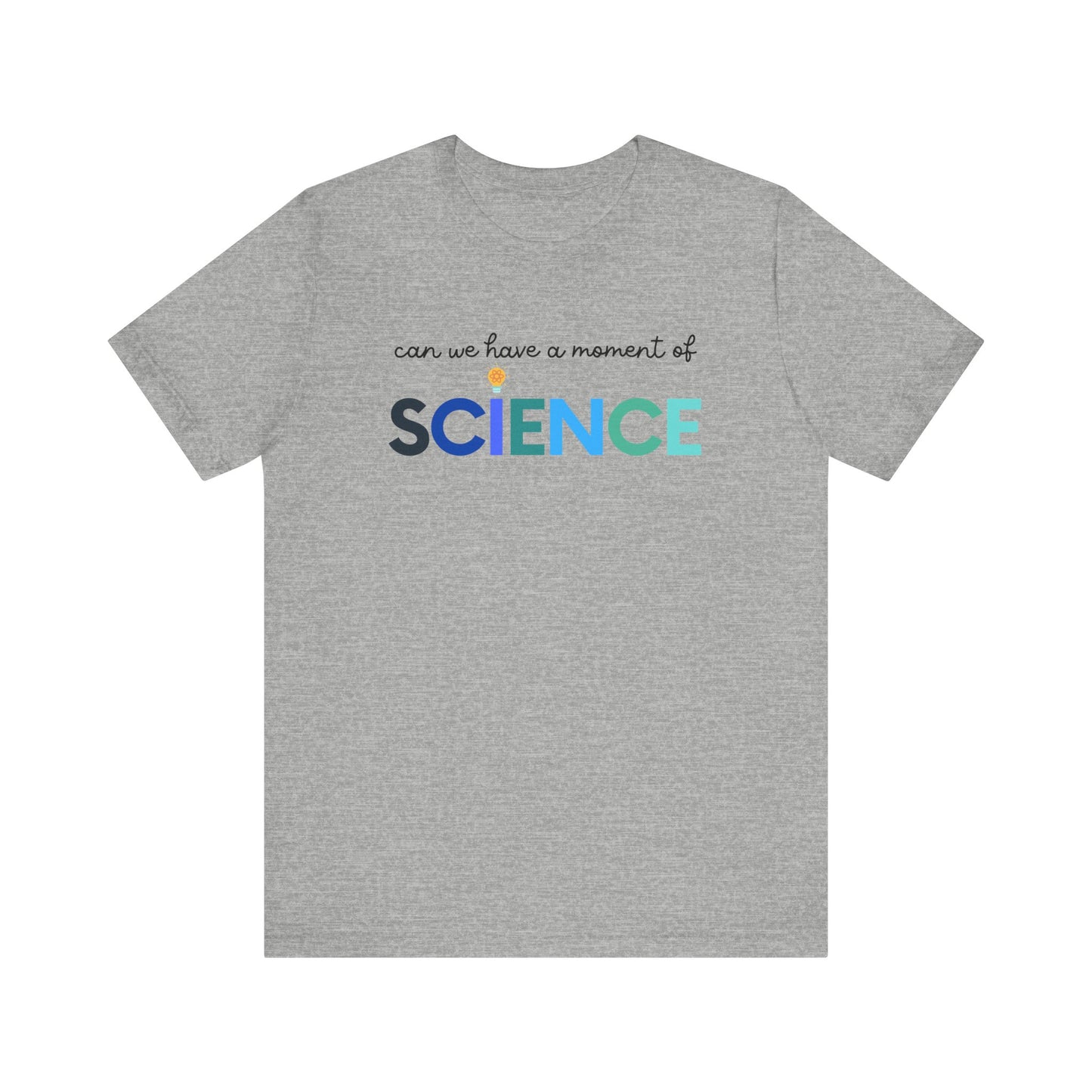 "Can We Have a Moment of Science" Teacher T-shirt