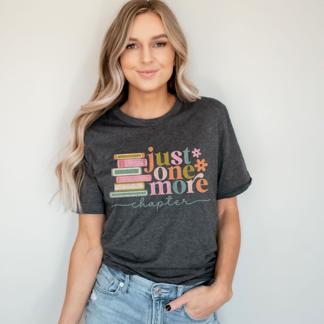 "Just One More Chapter" Teacher T-Shirt