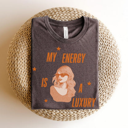 "My Energy is a Luxury" Swiftie Teacher T-shirt