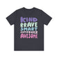 "Kind Brave Smart Superduper Awesome" Teacher T-shirt