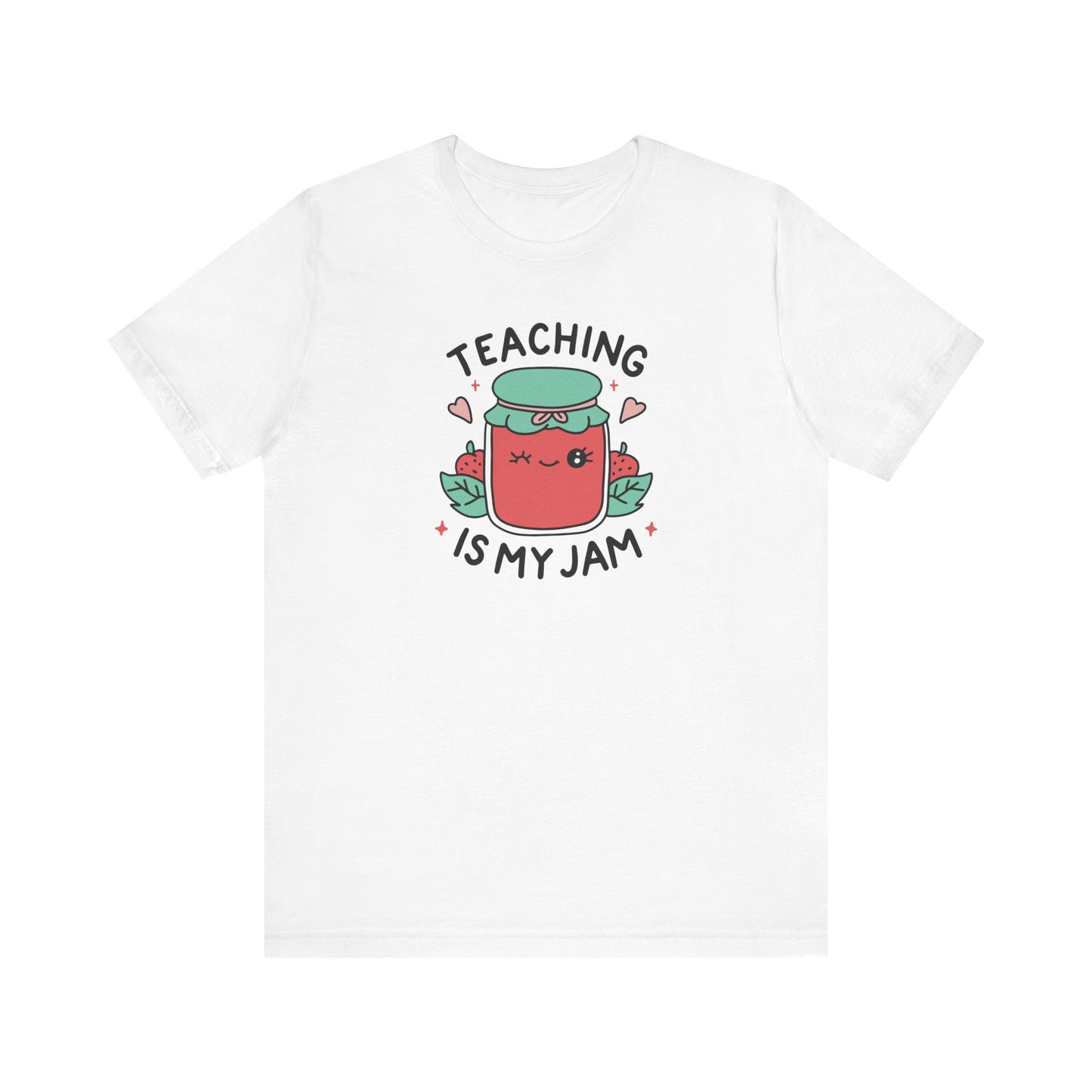 "Teaching is My Jam" Teacher T-shirt