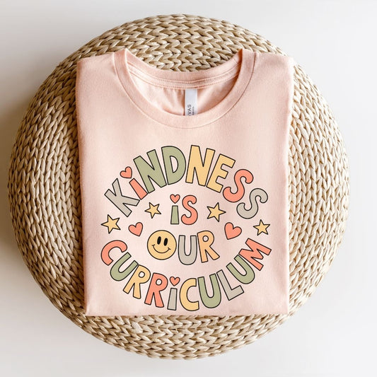 "Kindness is Our Curriculum" Teacher T-shirt