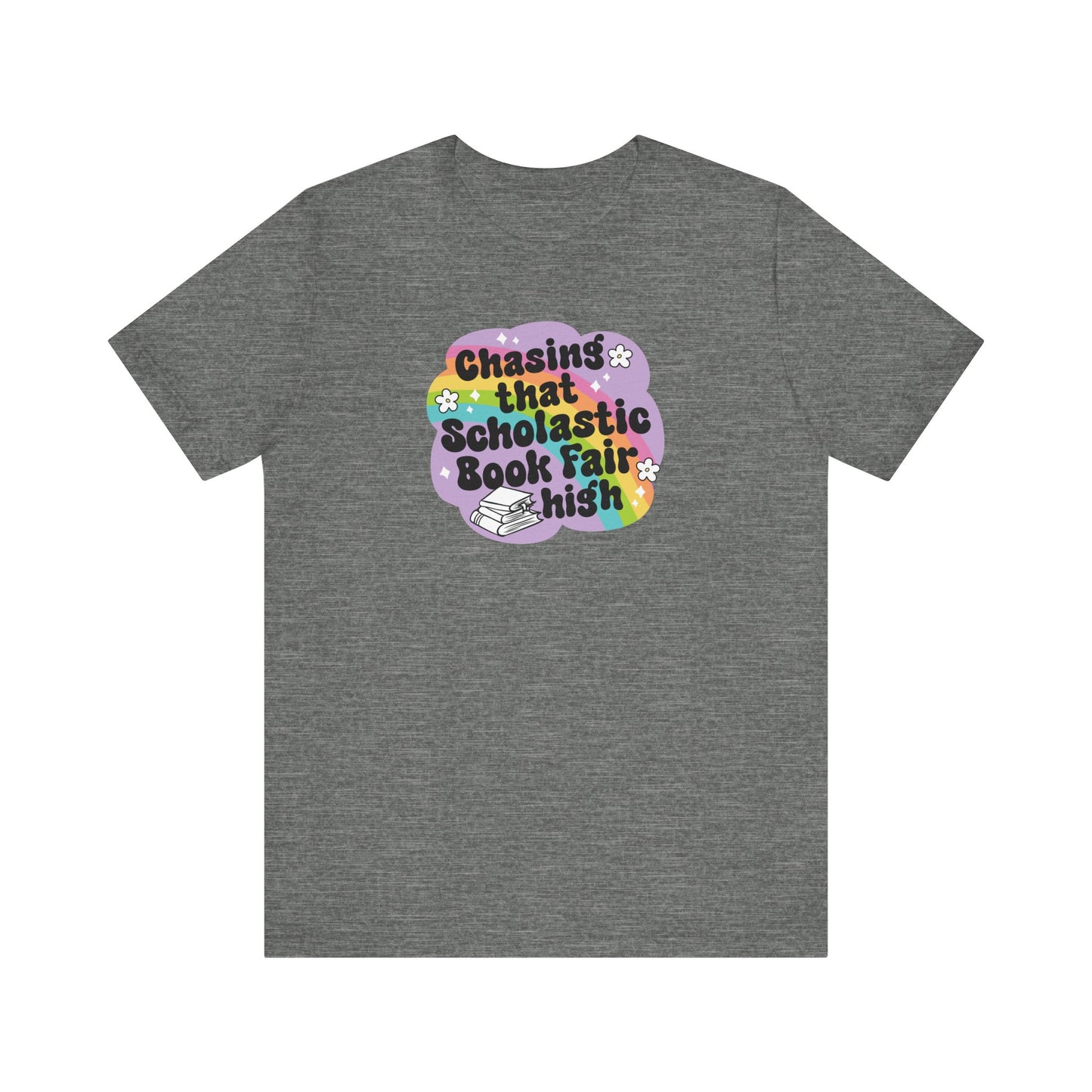 "Chasing that Scholastic Book Fair High" Teacher T-shirt