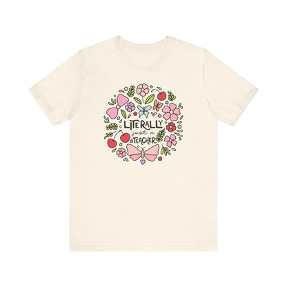 "Literally Just A Teacher" Doodles Teacher T-shirt