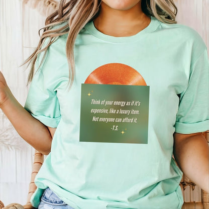 "Your Energy is Expensive" Swiftie Quote Teacher T-shirt