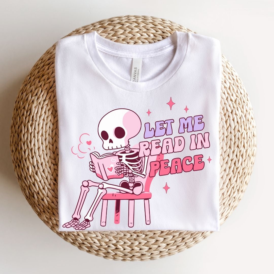 "Let Me Read in Peace" Teacher T-Shirt