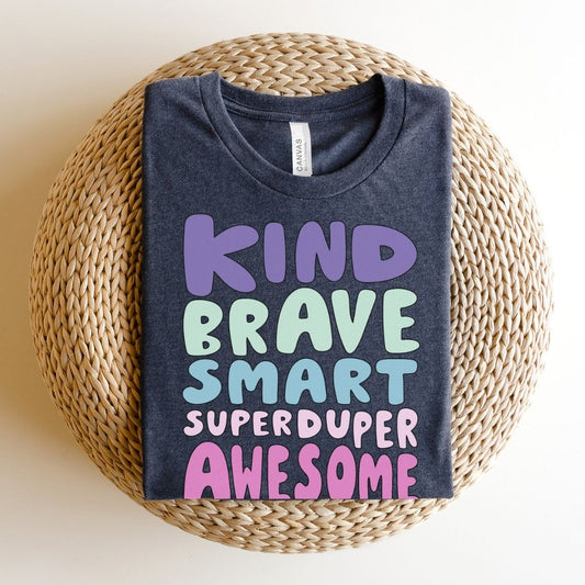"Kind Brave Smart Superduper Awesome" Teacher T-shirt