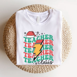 "Teacher Claus" Teacher T-shirt
